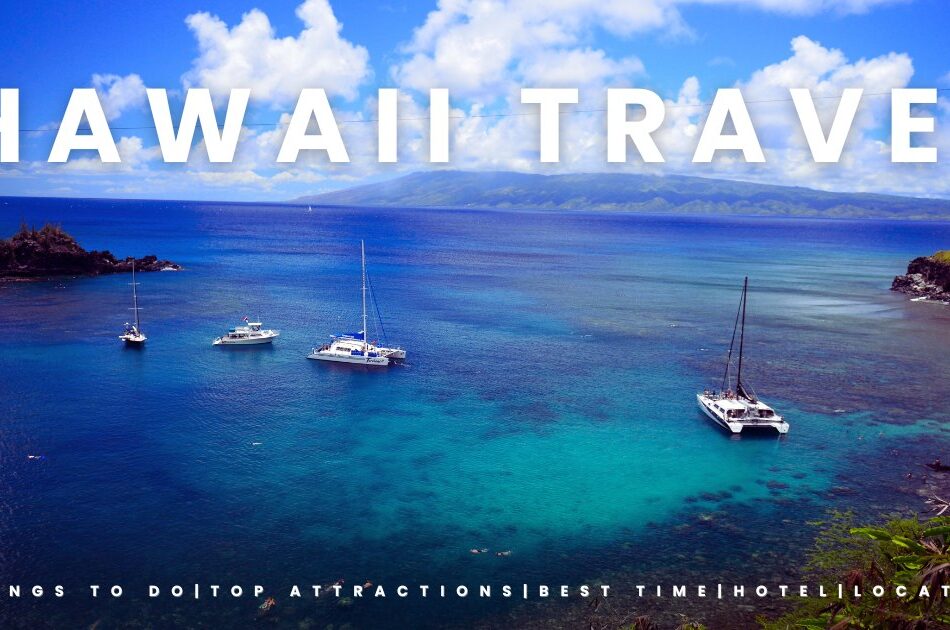 8 Best Places to Visit in Hawaii for an Unforgettable Trip