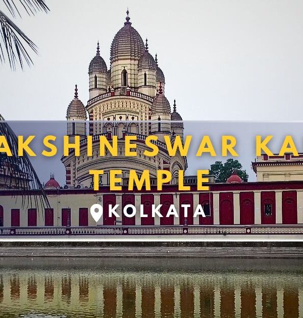 Dakshineswar Kali Temple Kolkata TourYatras